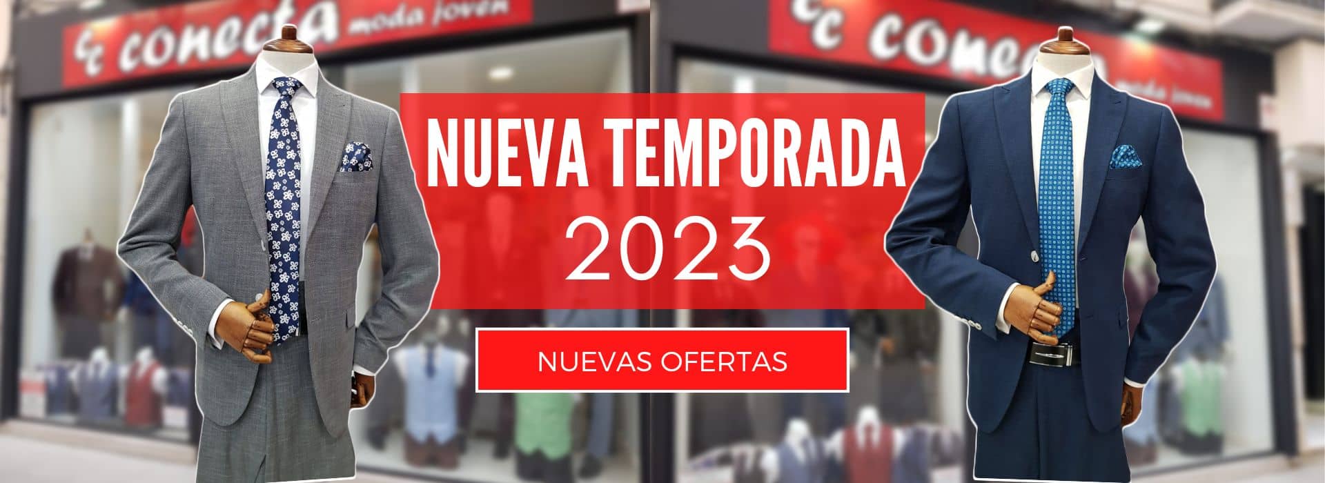 Nueva Temporada 2023 - Conecta Moda Joven Trajes y ropa de hombre en Granada