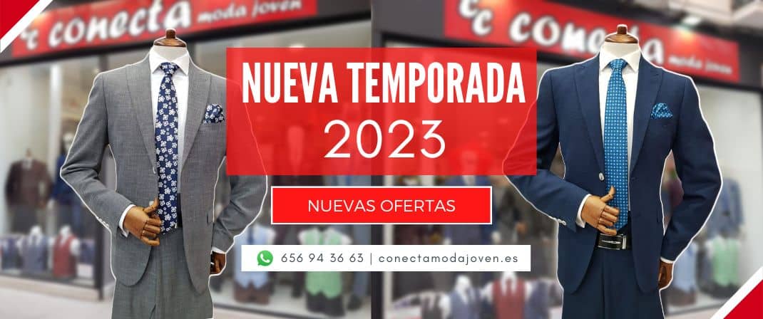 Nueva Temporada 2023 Trajes y Ropa de hombre - Conecta Moda Joven Granada - FBlog