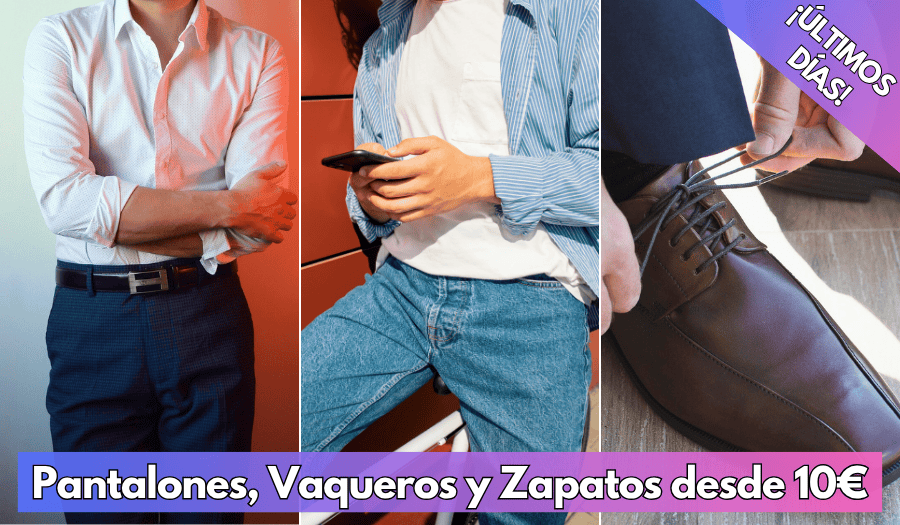 Pantalones, Vaqueros y Zapatos desde 10€ - Conecta Moda Joven Granada